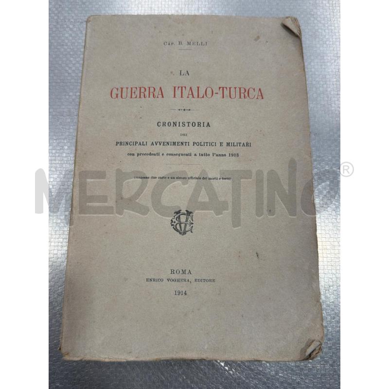GUERRA ITALO-TURCA CAP.B. MELLI 1914 | Mercatino dell'Usato San giovanni teatino 1