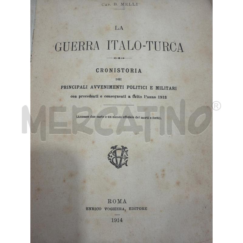 GUERRA ITALO-TURCA CAP.B. MELLI 1914 | Mercatino dell'Usato San giovanni teatino 2