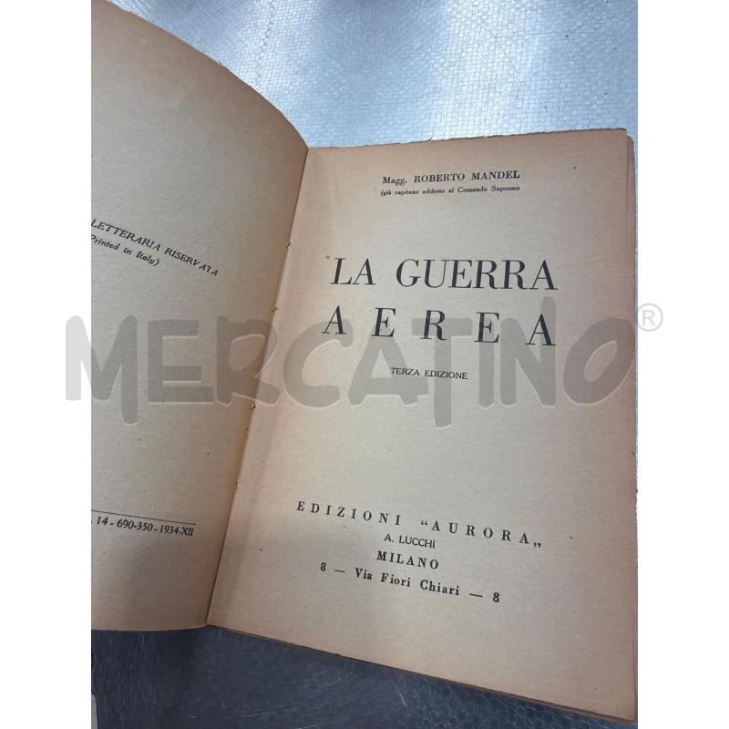 LA GUERRA AEREA -1934 - MAGG.ROBERTO MANDEL | Mercatino dell'Usato San giovanni teatino 3