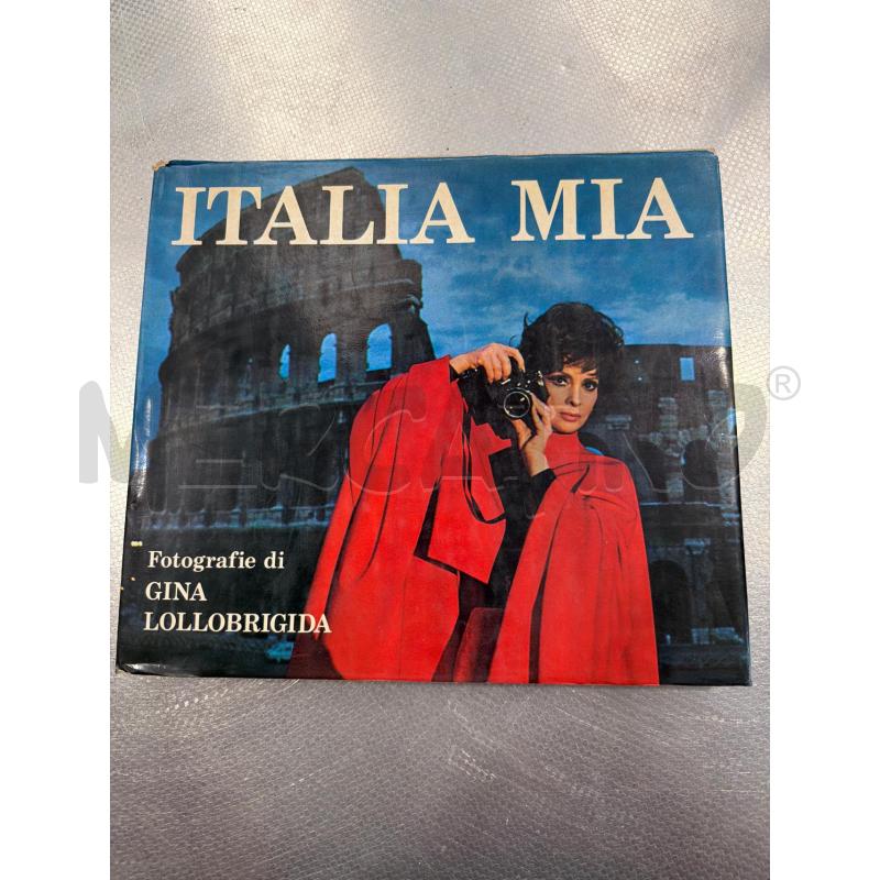 LIBRO - ITALIA MIA - GINA LOLLOBRIGIDA  | Mercatino dell'Usato San giovanni teatino 1