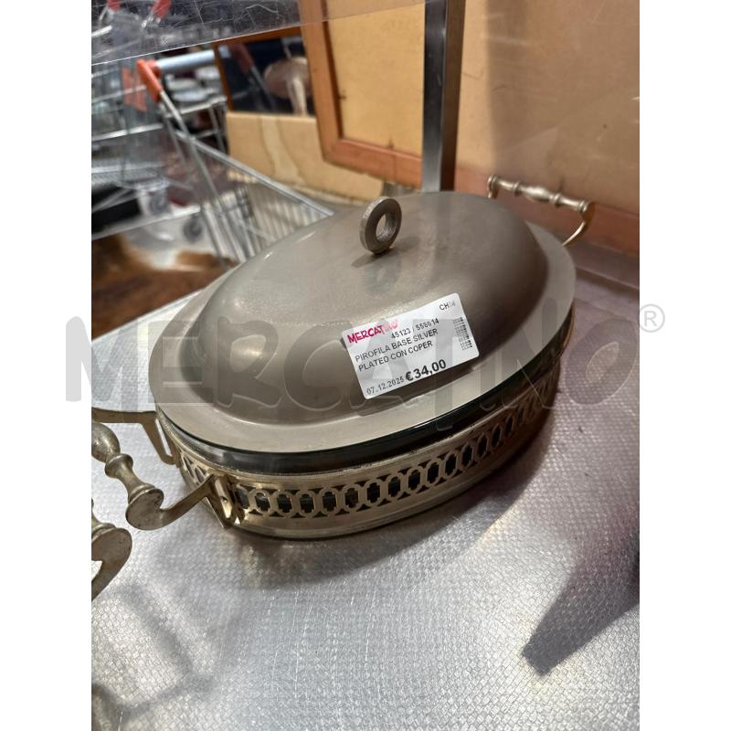 PIROFILA BASE SILVER PLATED CON COPERCHIO OVALE | Mercatino dell'Usato San giovanni teatino 1