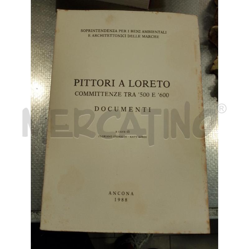PITTORI A LORETO COMMITTENZE TRA '500 E '600 | Mercatino dell'Usato San giovanni teatino 1