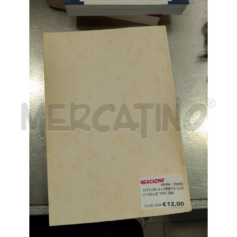 PITTORI A LORETO COMMITTENZE TRA '500 E '600 | Mercatino dell'Usato San giovanni teatino 2