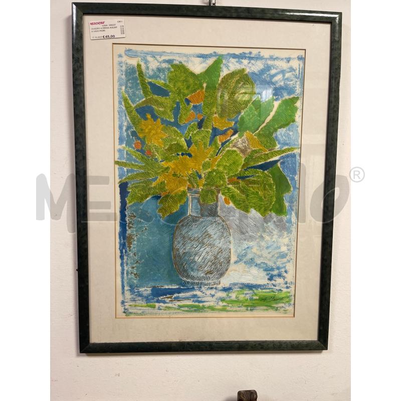 QUADRO A FIRMA AGLIATA VASO FIORI | Mercatino dell'Usato San giovanni teatino 1