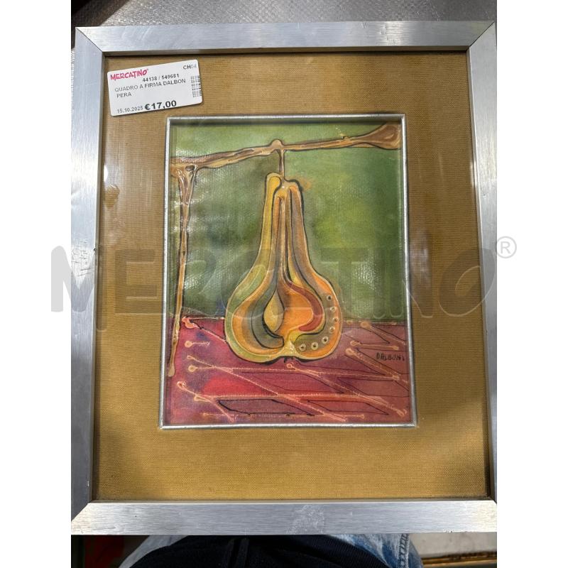 QUADRO A FIRMA DALBON PERA | Mercatino dell'Usato San giovanni teatino 1