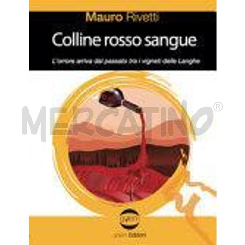 COLLINE ROSSO SANGUE | Mercatino dell'Usato Peveragno 1