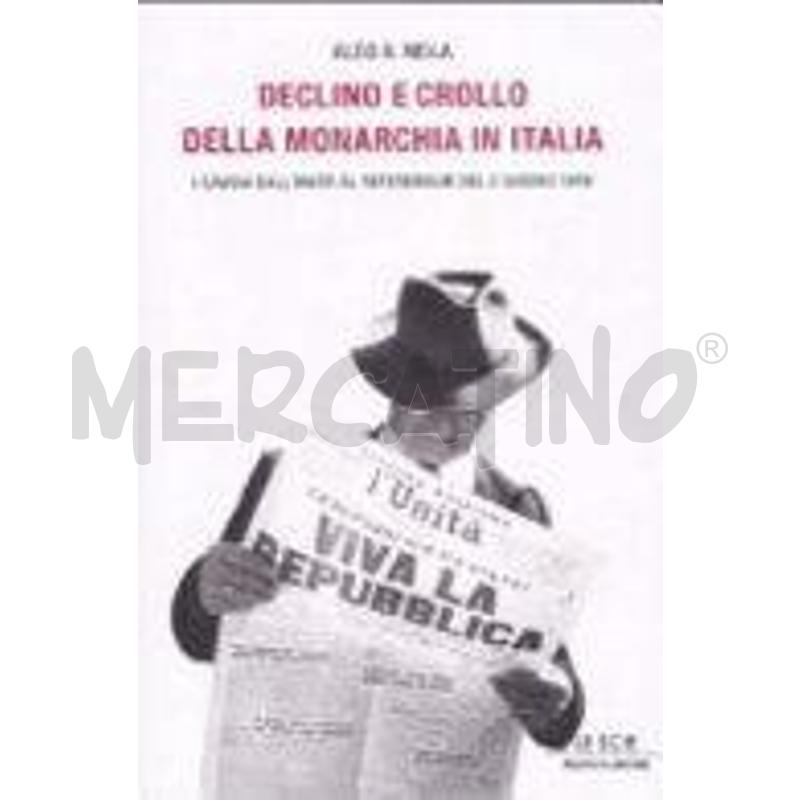 DECLINO E CROLLO DELLA MONARCHIA IN ITALIA | Mercatino dell'Usato Catanzaro 1