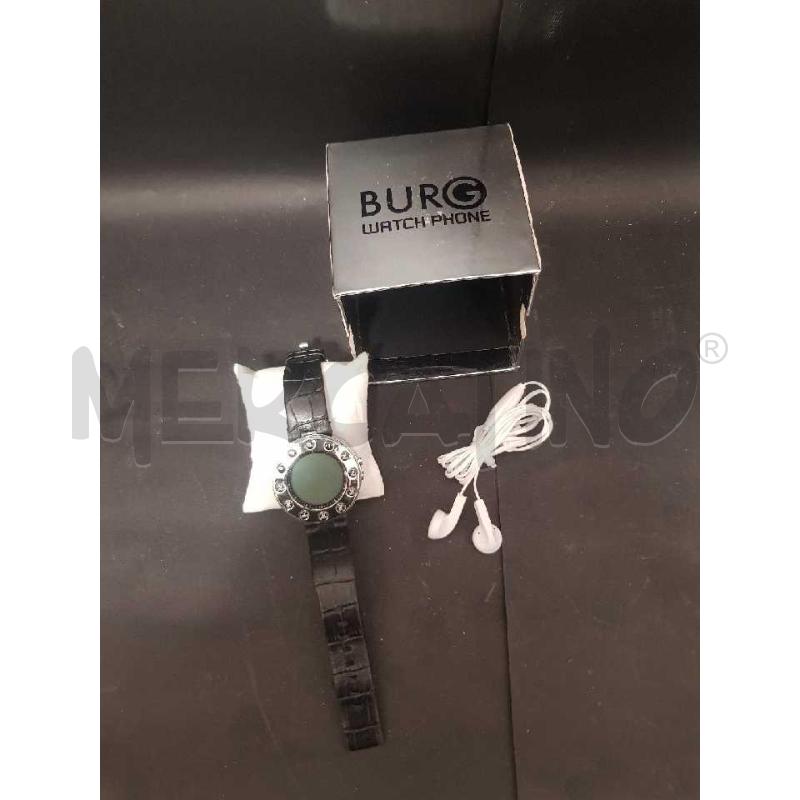 OROLOGIO WATCH PHONE BURG | Mercatino dell'Usato Cesena 2