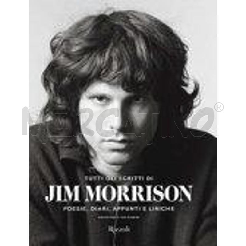 TUTTI GLI SCRITTI DI JIM MORRISON. POESIE, DIARI,  | Mercatino dell'Usato Cesena 1
