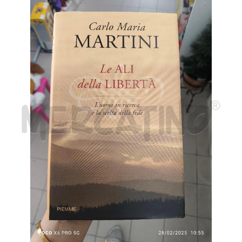 CARLO MARIA MARTINI - LE ALI DELLA LIBERTA | Mercatino dell'Usato Forlimpopoli 1
