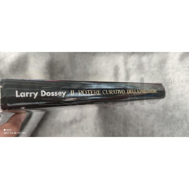 LARRY DOSSEY IL POTERE CURATIVO DELLA PREGHIERA  | Mercatino dell'Usato Forlimpopoli 2