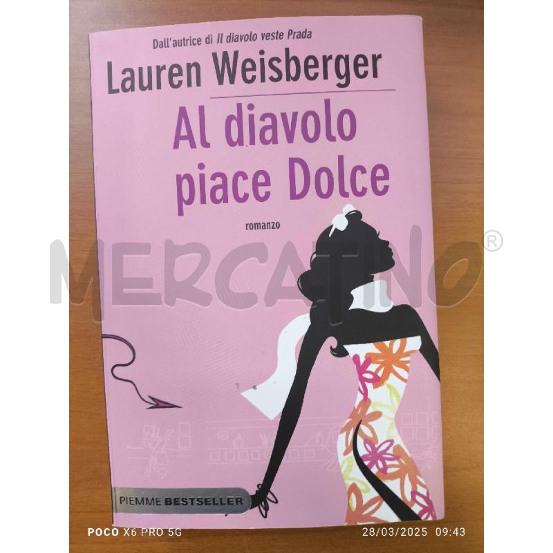 LAUREN WEISBERGER - AL DIAVOLO PIACE DOLCE | Mercatino dell'Usato Forlimpopoli 1