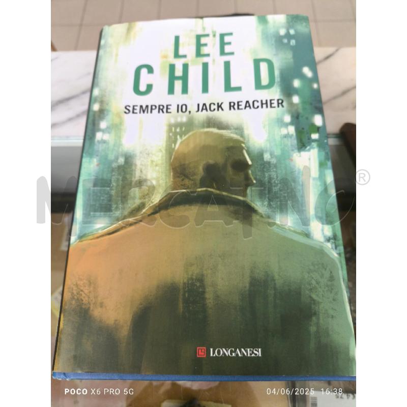 LEE CHILD - SEMPRE IO, JACK REACHER | Mercatino dell'Usato Forlimpopoli 1