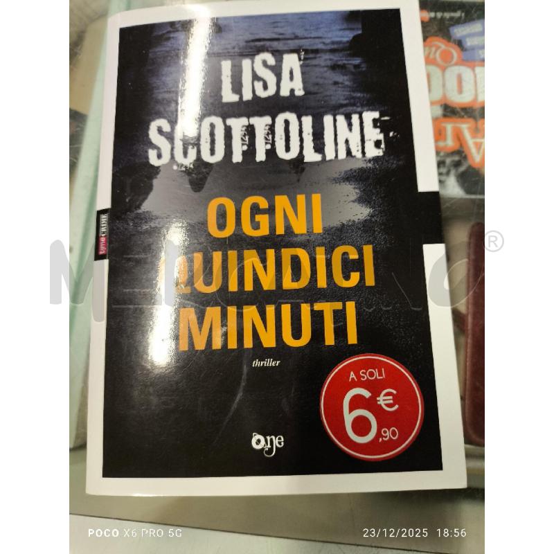 LISA SCOTTOLINE - OGNI QUINDICI MINUTI | Mercatino dell'Usato Forlimpopoli 1