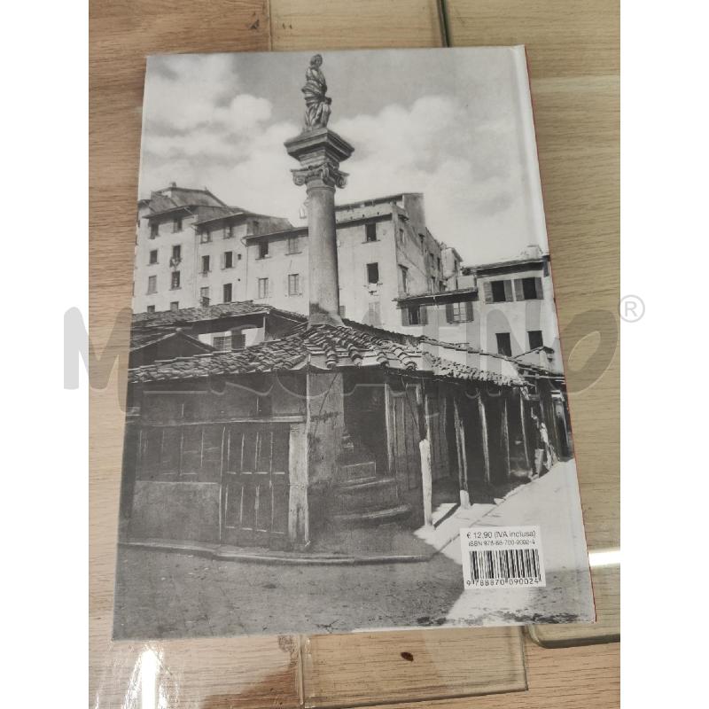 COM'ERA FIRENZE 100 ANNI FA  | Mercatino dell'Usato Vinci - fraz. sovigliana 2