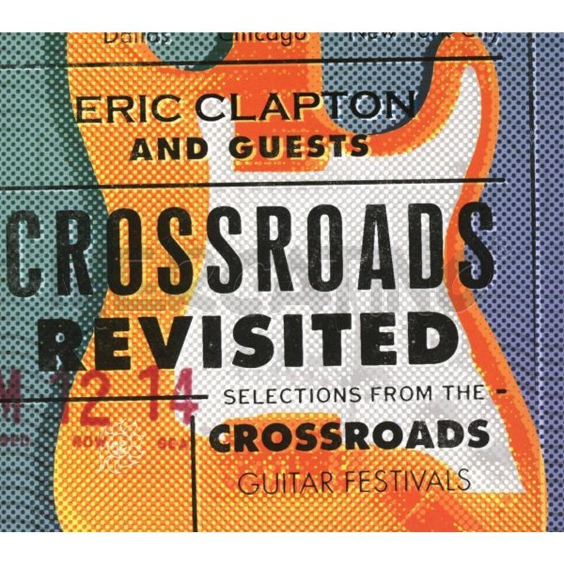ERIC CLAPTON GUESTS - CROSSROADS REVISITED SELECTI | Mercatino dell'Usato Vinci - fraz. sovigliana 1