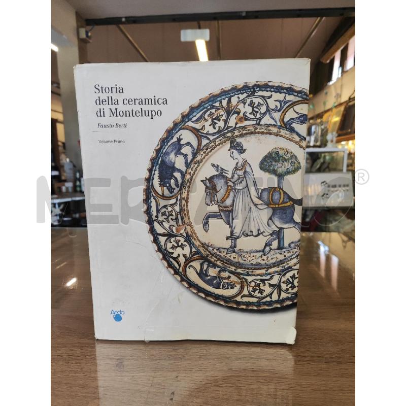 STORIA DELLA CERAMICA DI MONTELUPO FIORENTINO VOL.1 | Mercatino dell'Usato Vinci - fraz. sovigliana 1