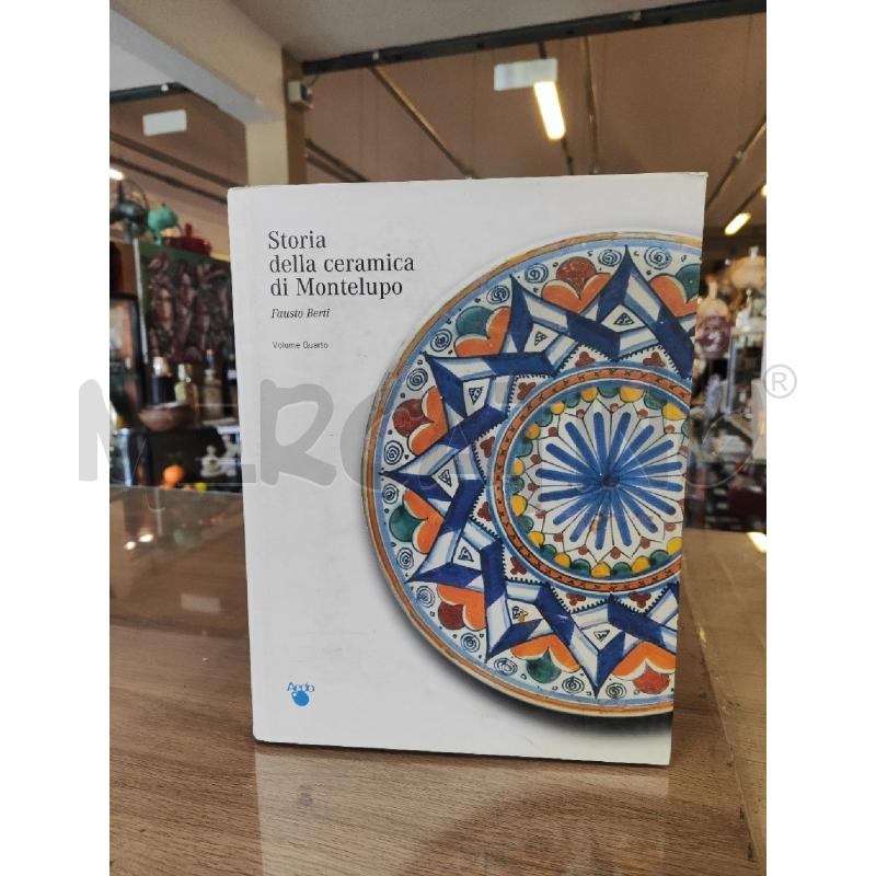 STORIA DELLA CERAMICA DI MONTELUPO FIORENTINO VOL.4 | Mercatino dell'Usato Vinci - fraz. sovigliana 1