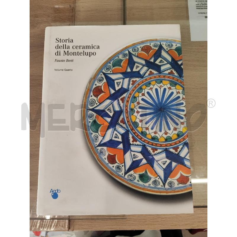 STORIA DELLA CERAMICA MONTELUPO VOL.4 | Mercatino dell'Usato Vinci - fraz. sovigliana 1