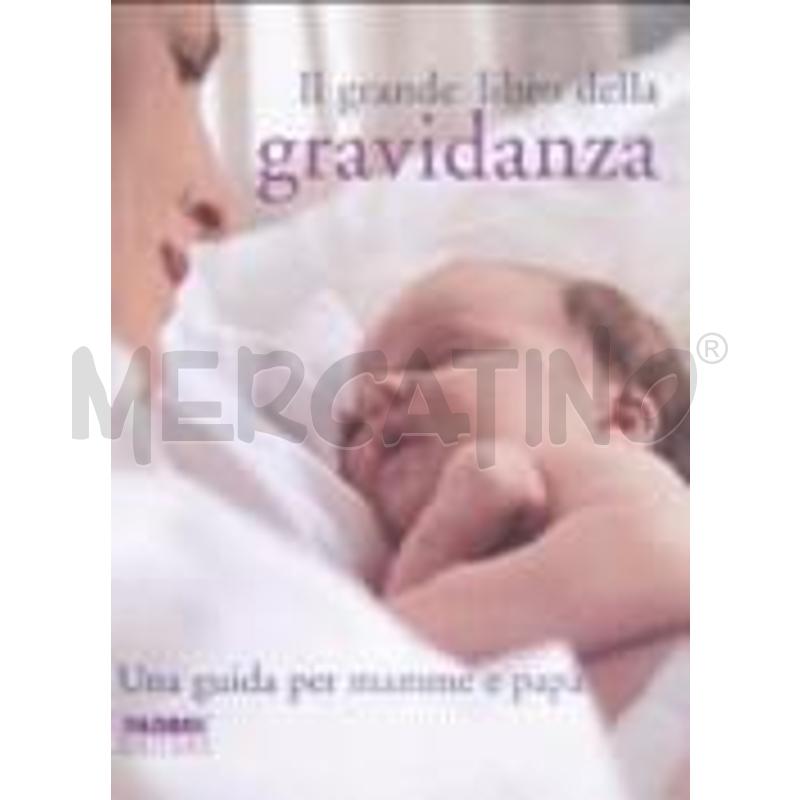 IL GRANDE LIBRO DELLA GRAVIDANZA. UNA GUIDA PER MA | Mercatino dell'Usato Genova sampierdarena 1