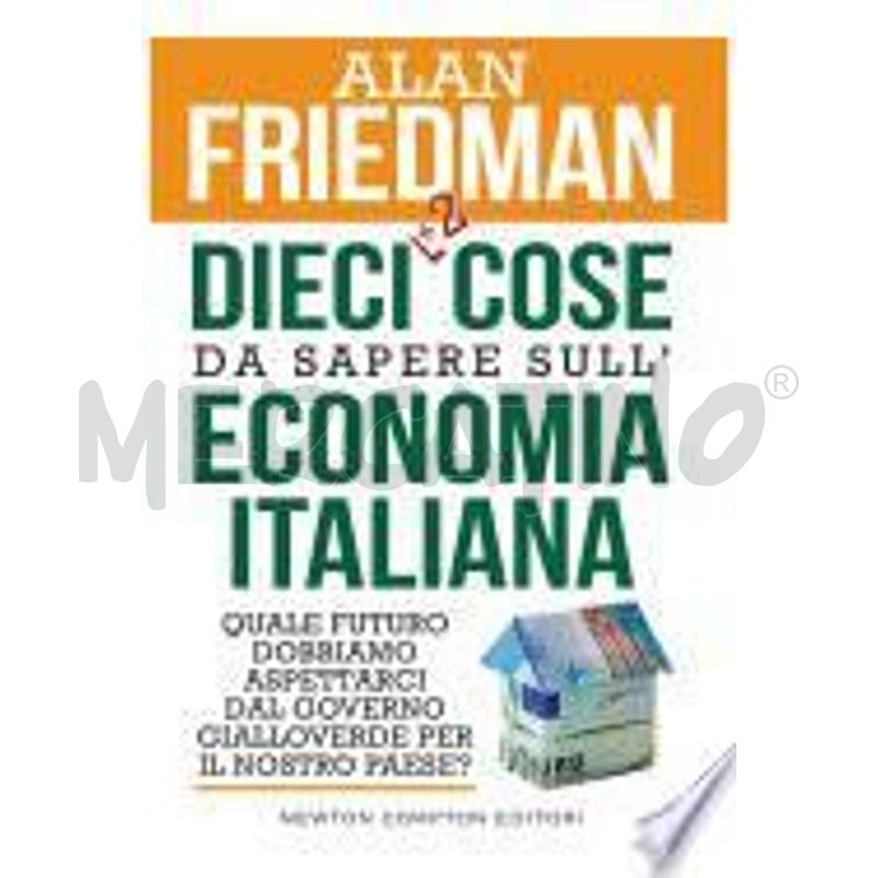DIECI COSE DA SAPERE SULL'ECONOMIA ITALIANA | Mercatino dell'Usato Latina 1