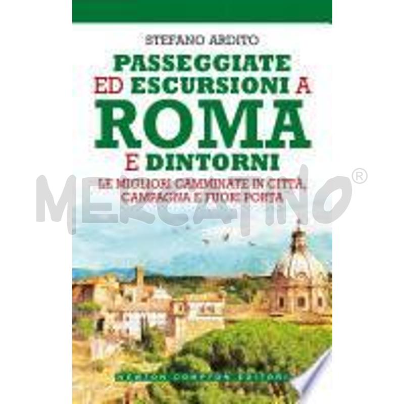 PASSEGGIATE ED ESCURSIONI A ROMA E DINTORNI | Mercatino dell'Usato Latina 1