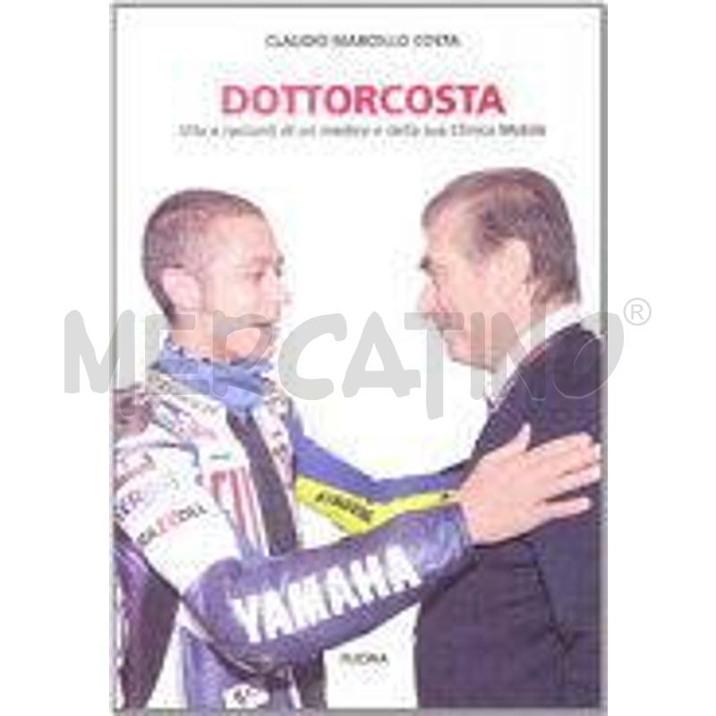 DOTTORCOSTA. VITA E RACCONTI DI UN MEDICO E DELLA  | Mercatino dell'Usato Arcore 1
