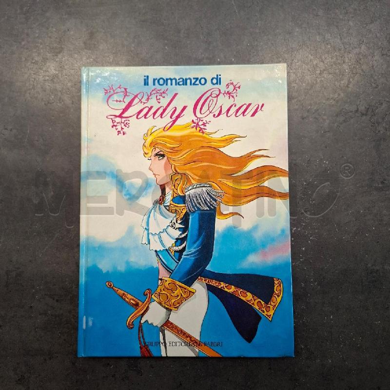 IL ROMANZO DI LADY OSCAR | Mercatino dell'Usato Arcore 1