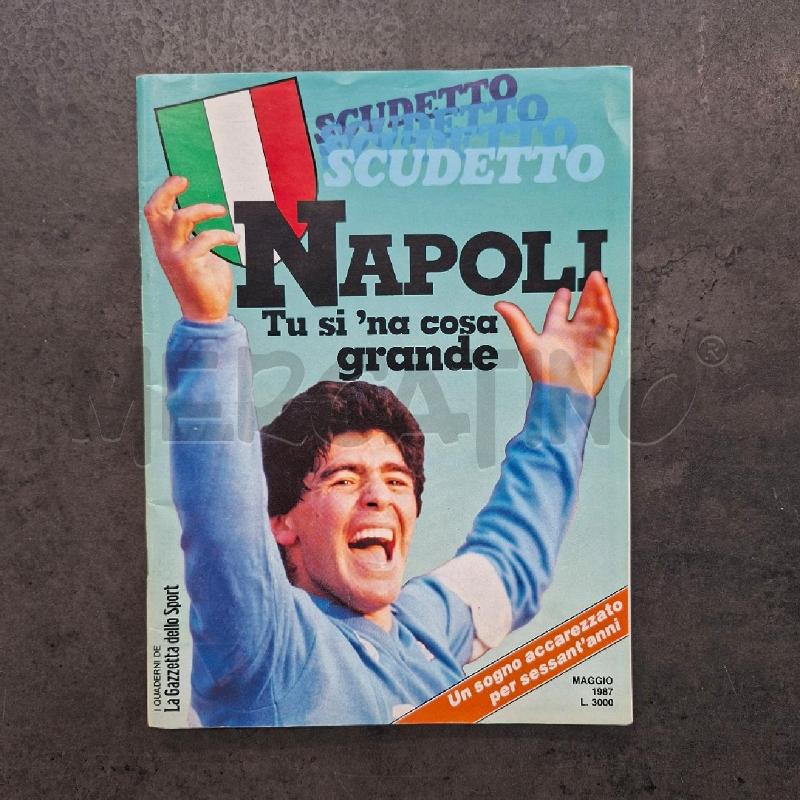 NAPOLI I QUADERNI DELLA GAZZETTA DELLO SPORT 1987 MAGGIO | Mercatino dell'Usato Arcore 1