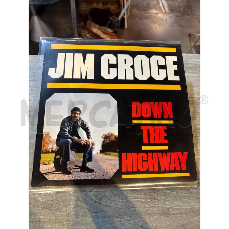JIM CROCE DOWN THE HIGHWAY 1983 | Mercatino dell'Usato Busnago 1