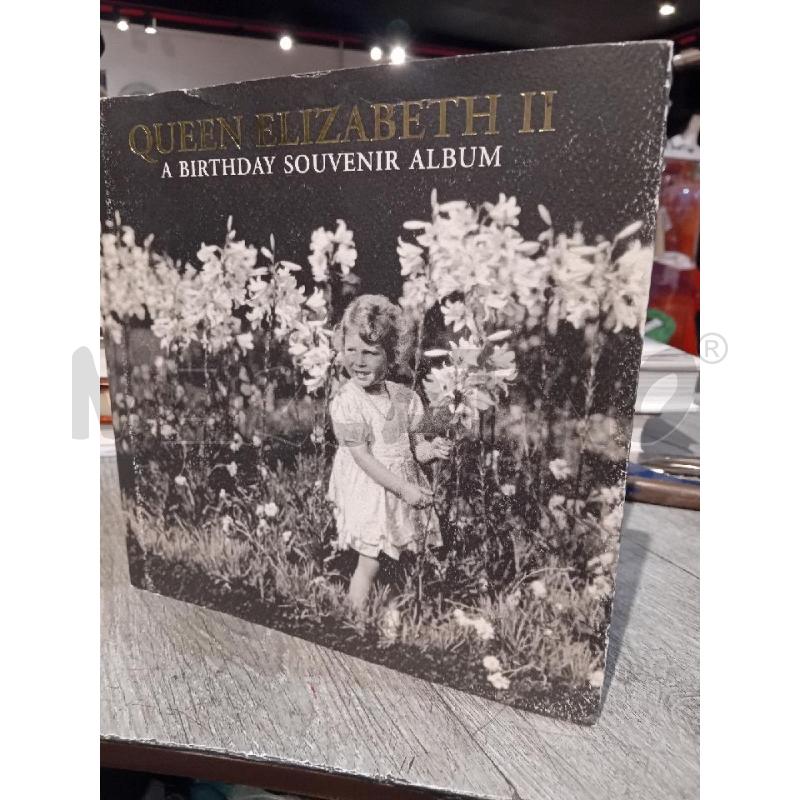 QUEEN ELIZABETH 2 A BIRTHDAY SOUVENIR ALBUM (2006) | Mercatino dell'Usato Busnago 1