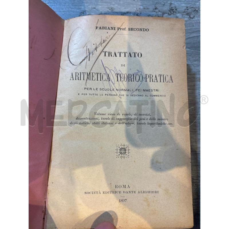 TRATTATO DI ARITMETICA TEORICO PRATICA FABIANI 1897 | Mercatino dell'Usato Busnago 2