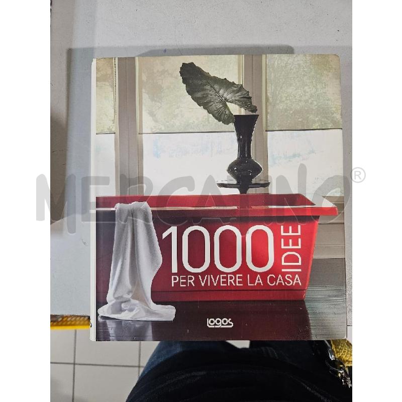 1000 IDEE PER VIVERE LA CASA LOGOS LIBRO | Mercatino dell'Usato Modena 1