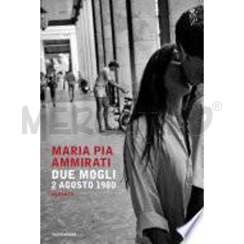 DUE MOGLI. 2 AGOSTO 1980 | Mercatino dell'Usato Modena 1