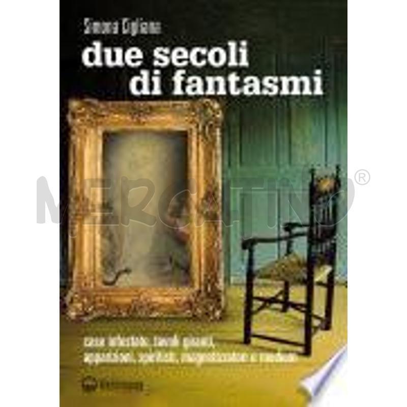 DUE SECOLI DI FANTASMI | Mercatino dell'Usato Modena 1