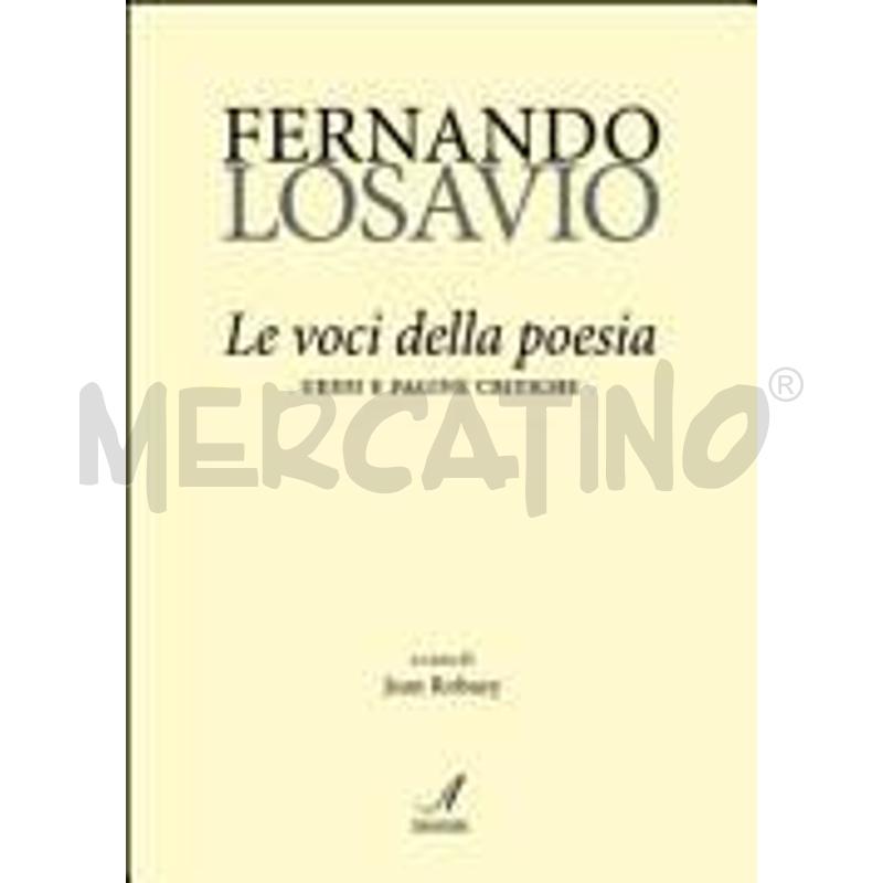 FERNANDO LOSAVIO. LE VOCI DELLA POESIA. VERSI E PA | Mercatino dell'Usato Modena 1