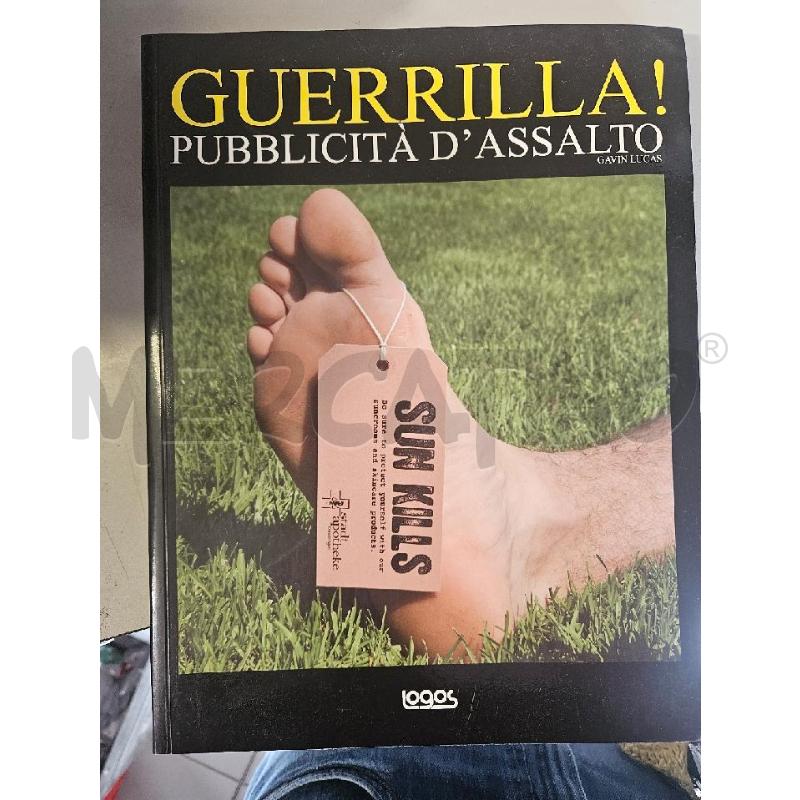 GUERILLA PUBBLICITÀ D'ASSALTO G.LUCAS LOGOS LIBRO | Mercatino dell'Usato Modena 1