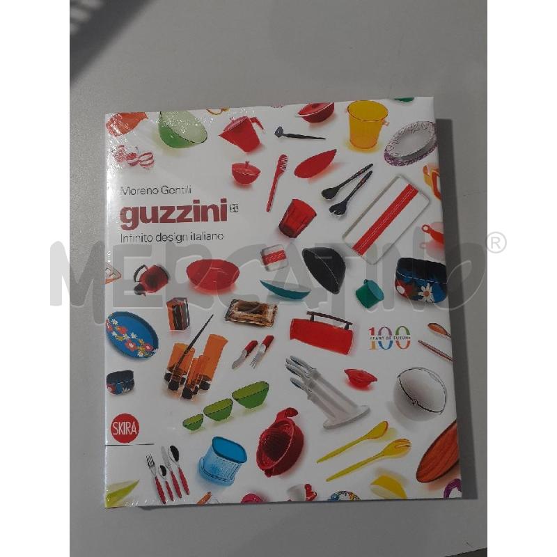 GUZZINI M. GENTILI INFINITO DESIGN ITALIANO - LIBRO | Mercatino dell'Usato Modena 1