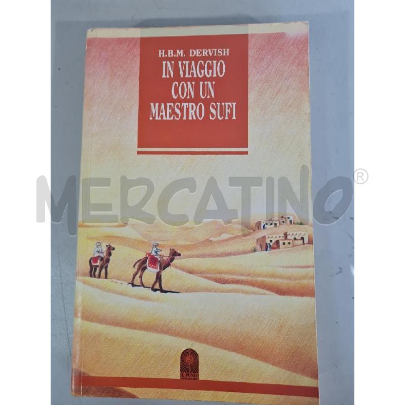 IN VIAGGIO CON UN MAESTRO SUFI H. DERVISH - LIBRO | Mercatino dell'Usato Modena 1