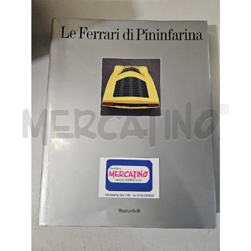 LE FERRARI DI PININFARINA MAZZUCCHELLI 1988 ANGELO TITO ANSELMI LIBRO | Mercatino dell'Usato Modena 1
