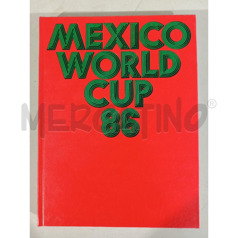 MEXICO WORLD CUP 86 CALCIO - LIBRO | Mercatino dell'Usato Modena 1