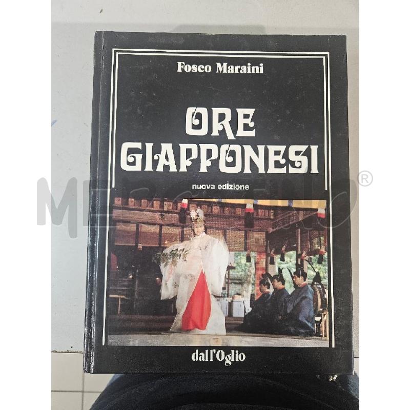 ORE GIAPPONESI FOSCO MARAINI DALL'OGLIO - LIBRO | Mercatino dell'Usato Modena 1
