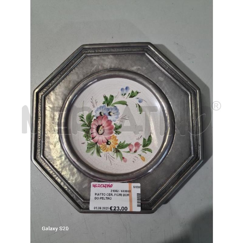 PIATTO CER. FIORI BORDO PELTRO | Mercatino dell'Usato Modena 1