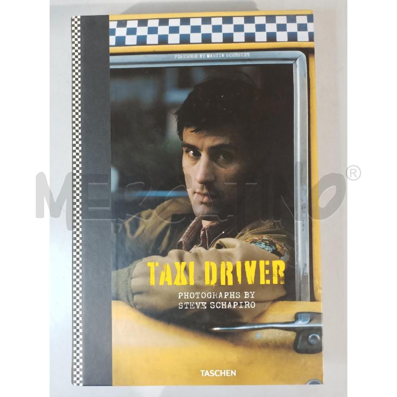 TAXI DRIVER TASCHEN 2013 S. SCHAPIRO - LIBRO | Mercatino dell'Usato Modena 1