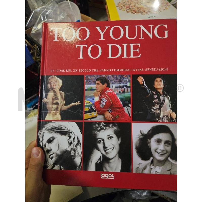 TOO YOUNG TO DIE LOGOS LIBRO | Mercatino dell'Usato Modena 1