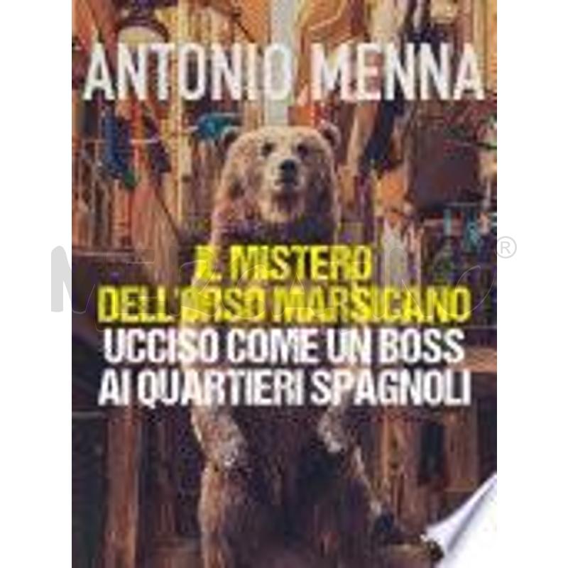 IL MISTERO DELL'ORSO MARSICANO UCCISO COME UN BOSS | Mercatino dell'Usato Napoli 1