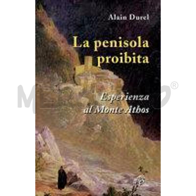 LA PENISOLA PROIBITA. ESPERIENZA AL MONTE ATHOS | Mercatino dell'Usato Napoli 1