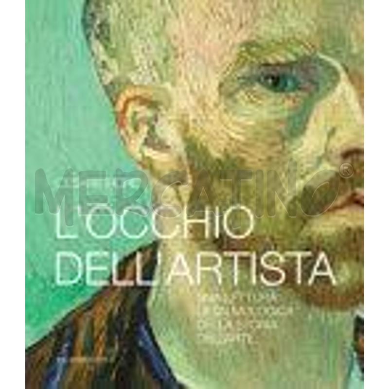 L'OCCHIO DELL'ARTISTA. UNA LETTURA OFTALMOLOGICA D | Mercatino dell'Usato Napoli 1