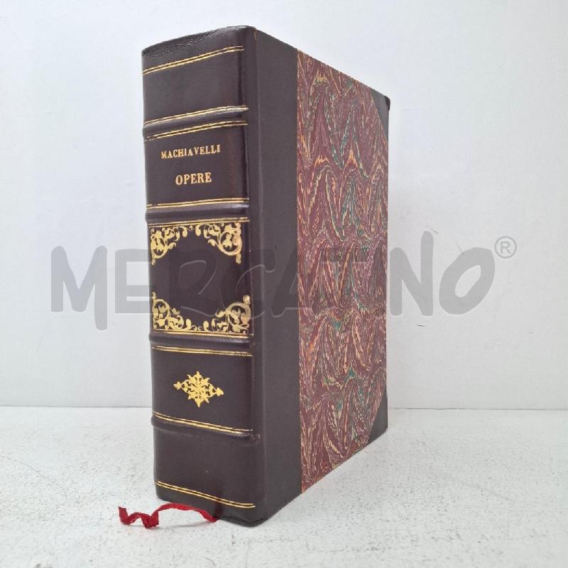 OPERE COMPLETE DI NICOLO' MACCHIAVELLI CITTADINO E SEGRETARIO 1833 | Mercatino dell'Usato Napoli 1