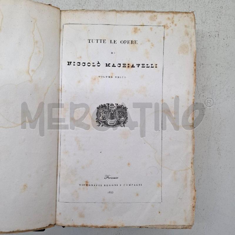 OPERE COMPLETE DI NICOLO' MACCHIAVELLI CITTADINO E SEGRETARIO 1833 | Mercatino dell'Usato Napoli 3